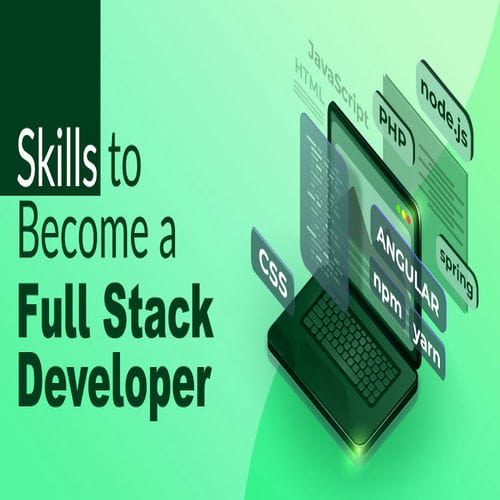 Skills and Abilities of Full Stack Developers
