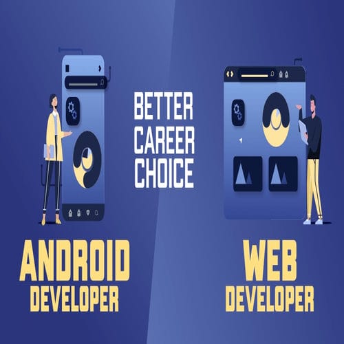 Which is Best Android Development OR Full Stack Web Development