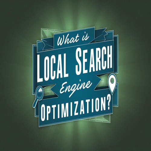 What is Local Search Engine Optimization